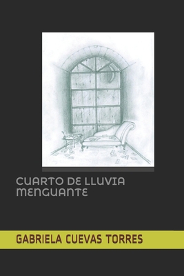 Cuarto de Lluvia Menguante [Spanish] B088B6BDD9 Book Cover