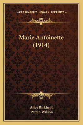Marie Antoinette (1914) 1164123327 Book Cover