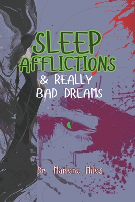 Sleep Afflictions & Really Bad Dreams 1965772501 Book Cover