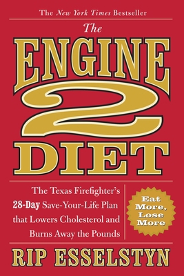 The Engine 2 Diet: The Texas Firefighter's 28-D... 0446506680 Book Cover