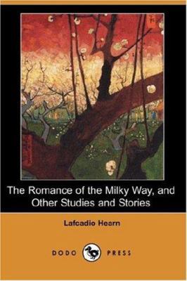 The Romance of the Milky Way, and Other Studies... 1406544388 Book Cover