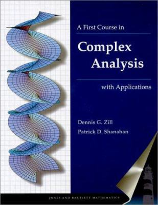 A First Course in Complex Analysis with Applica... 0763714372 Book Cover