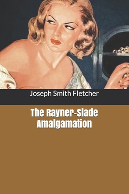 The Rayner-Slade Amalgamation B084DRN8HW Book Cover