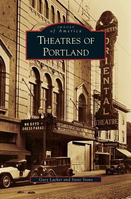 Theatres of Portland 1531646905 Book Cover