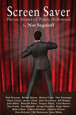 Screen Saver: Private Stories of Public Hollywood 1593939582 Book Cover