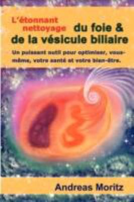 L'Tonnant Nettoyage Du Foie & de La Vsicule Bil... [French] 0979275784 Book Cover