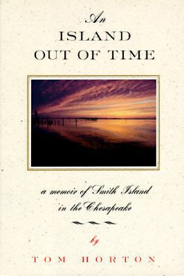 An Island Out of Time: A Memoir of Smith Island... 0393039382 Book Cover