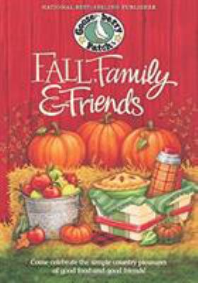 Fall, Family & Friends Cookbook 1931890889 Book Cover