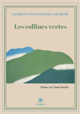 Les collines vertes [French] B0BC6SC3QB Book Cover