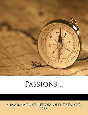 Passions .. 1149933232 Book Cover