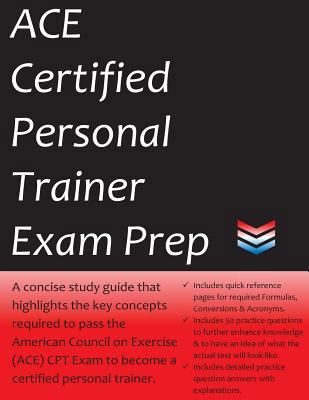 Ace Certified Personal Trainer Exam Prep: 2018 ... 1537499173 Book Cover