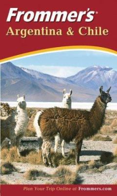 Frommer's Argentina & Chile 0764525387 Book Cover