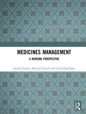 Medicines Management: A Nursing Perspective 1138835544 Book Cover