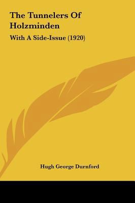 The Tunnelers Of Holzminden: With A Side-Issue ... 116194866X Book Cover