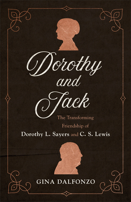 Dorothy and Jack: The Transforming Friendship o... 0801072948 Book Cover