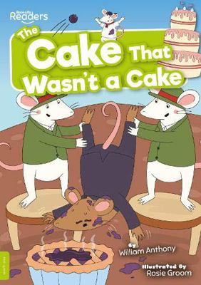 The Cake That Wasn't a Cake (BookLife Readers) 1839274115 Book Cover