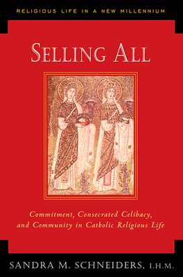 Selling All: Commitment, Consecrated Celibacy, ... 0809139731 Book Cover