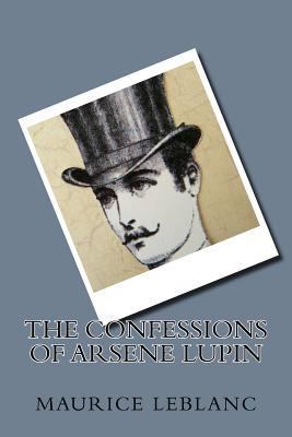 The Confessions of Arsene Lupin 1977580475 Book Cover