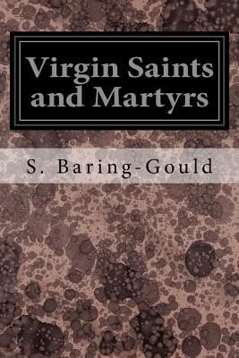 Virgin Saints and Martyrs 1545055459 Book Cover