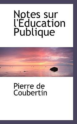 Notes Sur L'Education Publique 1103518062 Book Cover