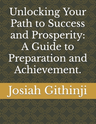Unlocking Your Path to Success and Prosperity: ... B0CJ43Y5JS Book Cover