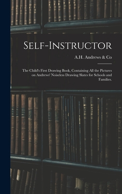 Self-instructor: the Child's First Drawing Book... 101388695X Book Cover