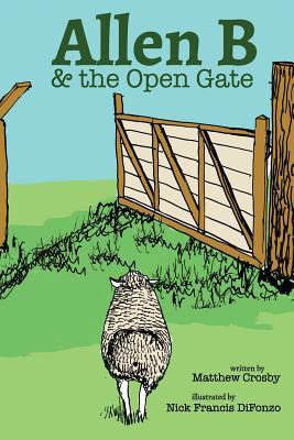 Allen B and the Open Gate 1532401752 Book Cover