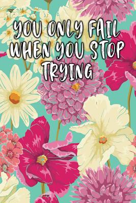 You Only Fail When You Stop Trying: Keto Diet D... 1090347138 Book Cover