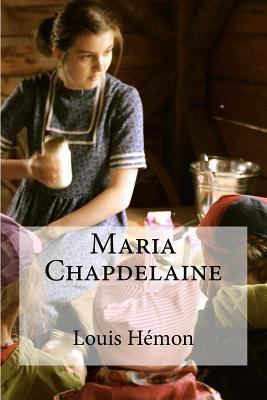 Maria Chapdelaine [French] 1534776516 Book Cover