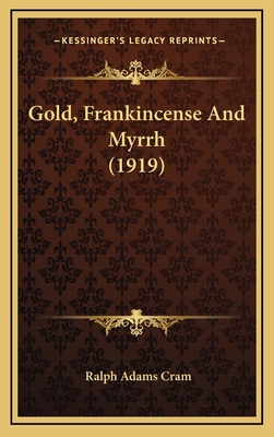 Gold, Frankincense and Myrrh (1919) 1164216902 Book Cover