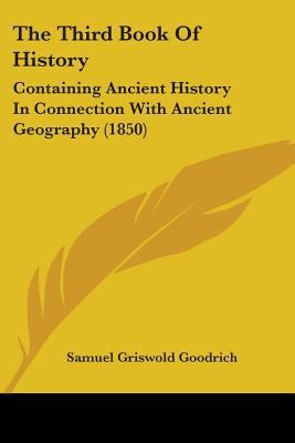 The Third Book Of History: Containing Ancient H... 1104508265 Book Cover