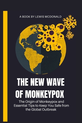 The New Wave of Monkeypox: The Origin of Monkey...            Book Cover