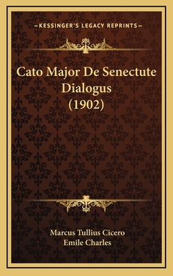 Cato Major De Senectute Dialogus (1902) [French] 1168925789 Book Cover