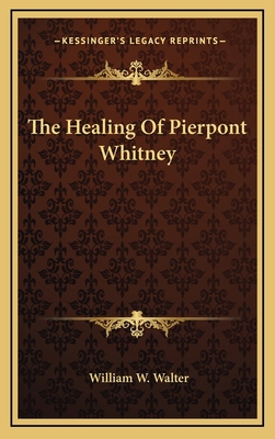 The Healing Of Pierpont Whitney 1163397628 Book Cover