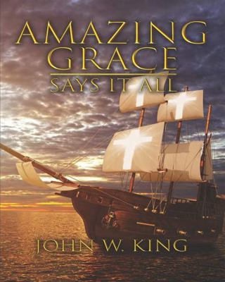 Paperback Amazing Grace Says It All Book
