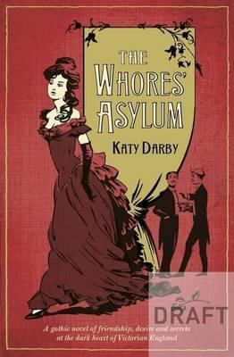 Whores' Asylum,The 1905490801 Book Cover