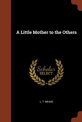 A Little Mother to the Others 1374824054 Book Cover