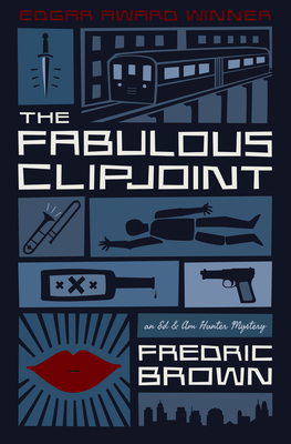The Fabulous Clipjoint: An Ed & Am Hunter Mystery 1938938216 Book Cover