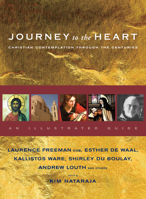 Journey to the Heart: Christian Contemplation T... 1848251084 Book Cover
