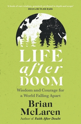 Life After Doom: Wisdom and Courage for a World... 1399814176 Book Cover