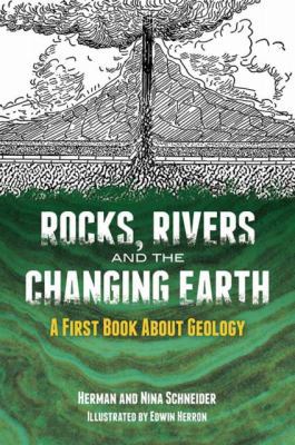 Rocks, Rivers and the Changing Earth: A First B... 0486782018 Book Cover
