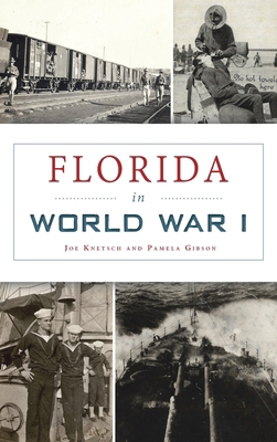 Florida in World War I 1540246507 Book Cover