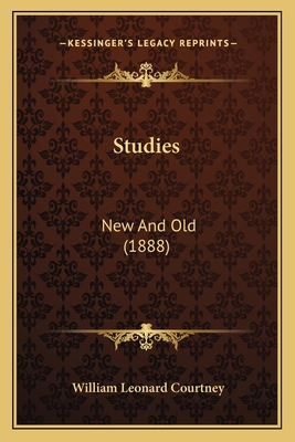 Studies: New And Old (1888) 1164908650 Book Cover