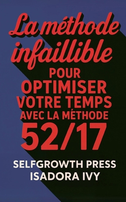 La méthode infaillible pour optimiser votre tem... [French] B0DX7JSDCY Book Cover