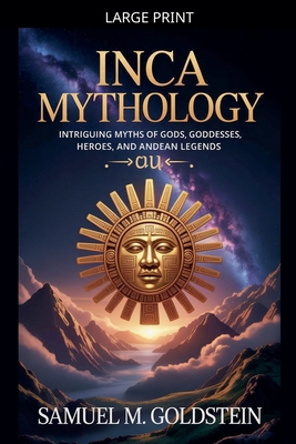 Inca Mythology [Large Print] B0GY5MD2YB Book Cover