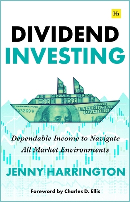 Dividend Investing: Dependable Income to Naviga... 1804090468 Book Cover