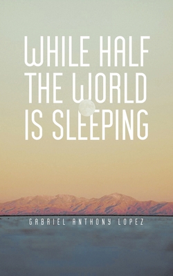 While Half The World Is Sleeping 1638121508 Book Cover