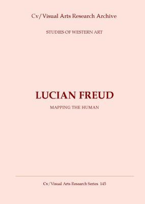 Lucian Freud: Mapping The Human 1908419334 Book Cover