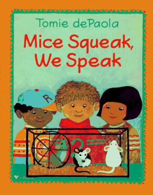 Mice Squeak, We Speak 0399232028 Book Cover