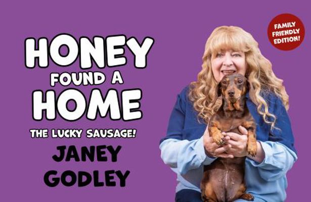 Honey Found a Home: The Lucky Sausage! 1910022705 Book Cover